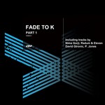 cover: David Gtronic|P Jones|Lakosa|Nima Gorji|Ilario Liburni|Leenny & Adrian Belling|Radum & Eleven - Fade To K