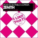 cover: Acid Dj|Pablo Lopera - Zenith