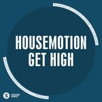 cover: Housemotion - Get High