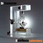 cover: Dr Transistor - S'dorfhisle Laboratory