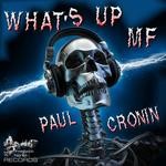 cover: Paul Cronin - What's Up MF