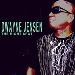 cover: Dwayne Jensen - The Right Spot