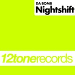 cover: Da Bomb - Nightshift