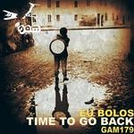 cover: Eu Bolos - Time To Go Back