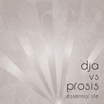 cover: Dj A|Prosis - Essential Life