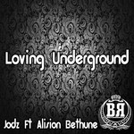 cover: Jodz|Alison Bethune - Loving Underground