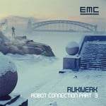 cover: Rukiwerk - Robot Connection Part 3