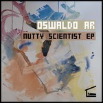 cover: Oswaldo Ar - Nutty Scientist EP