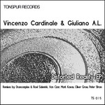 cover: Vincenzo Cardinale & Giuliano A L - Distorted Reality EP