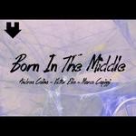 cover: Colina, Andrea|Marco Capizzi|Victor Elle - Born In The Middle