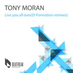 cover: Tony Moran - Live You All Over (D Formation remixes)