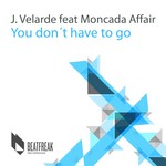 cover: J Velarde|Moncada Affair - You Don't Have To Go