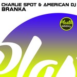 cover: American Dj|Charlie Spot - Branka