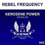 cover: Rebel Frequency - Kerosene Power