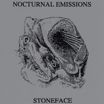 cover: Nocturnal Emissions - Stoneface