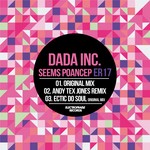 cover: Dada Inc - Seems Poancep