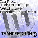 cover: Ico|Twisted Design - Witchcraft Inc Ahmed Romel Remix