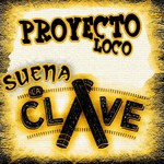 cover: Proyecto Loco - SUENA LA CLAVE