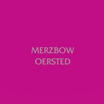 cover: Merzbow - Oersted