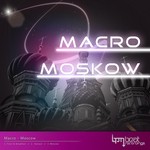 cover: Macro - Moscow