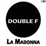 cover: Double F - La Madonna