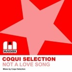 cover: Coqui Selection - Not A Love Song