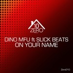 cover: DINO MFU|Slick Beats - On Your Name