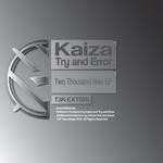 cover: Try and Error|Kaiza - Two Thousand Now EP