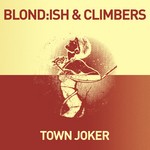 cover: Blondish & Climbers - Town Joker