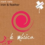 cover: Mark Nails - Iron & Feather