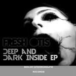 cover: Fresh Otis - Deep & Dark Inside EP