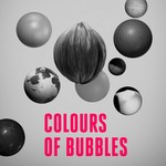 cover: Colours Of Bubbles - Remixes EP