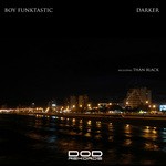 cover: Boy Funktastic - Darker