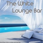 cover: Various - The White Lounge Bar (Deluxe Beach Chillout & Relax Hotel Cafe Music)