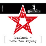 cover: Morlack - Love You Anyway