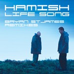 cover: Hamish - Life Song - Bryan St James Remixes