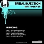 cover: Tribal Injection - Dirty Deep EP