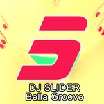 cover: Dj Slider - Bella Groove