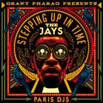 cover: Phabao, Grant|Grant Phabao Presents The Jays - Stepping Up In Time