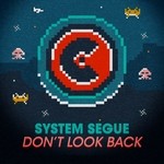 cover: System Segue - Don't Look Back