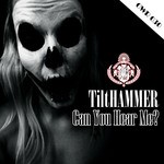 cover: Tilthammer - Can You Hear Me?