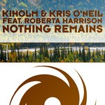 cover: Kiholm & Kris O'neil|Roberta Harrison - Nothing Remains