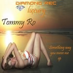 cover: Tommy Ro - Something Way You Move Me