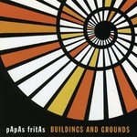 cover: Papas Fritas - Buildings and Grounds