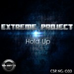 cover: Extreme Project - Hold Up