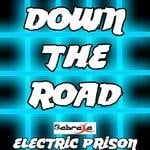 cover: Electric Prison - Down The Road (Electric Prison's Remake Version Of C2c)