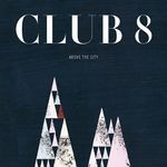 cover: Club 8 - Above The City