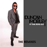 cover: Duncan Morley - If Time Runs Out (remixes)