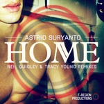 cover: Astrid Suryanto - Home (The Neil Quigley & Tracy Young Remixes)