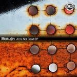 cover: Mokujin - Art Is Not Dead EP